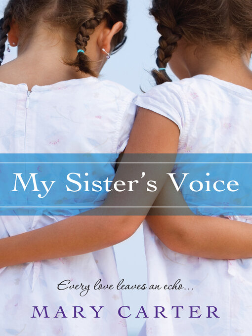 Title details for My Sister's Voice by Mary Carter - Available